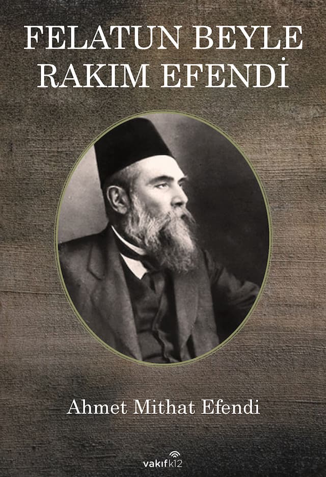Felatun Bey ile Rakım Efendi Felatun Bey ile Rakım Efendi